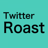 TwitterRoast